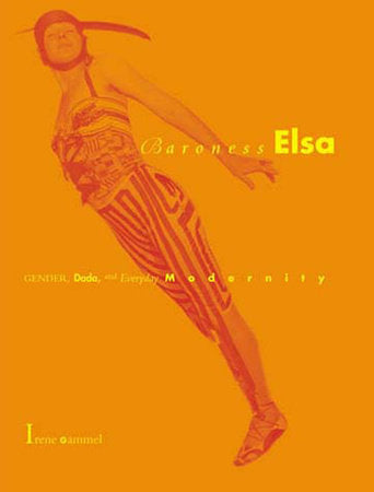 Baroness Elsa Paperback by Irene Gammel