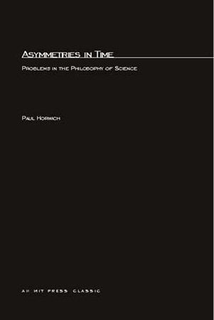 Asymmetries In Time Paperback by Paul Horwich