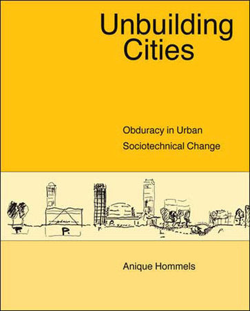 Unbuilding Cities Paperback by Anique Hommels