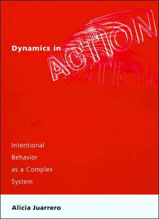 Dynamics in Action Paperback by Alicia Juarrero