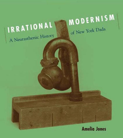 Irrational Modernism Paperback by Amelia Jones