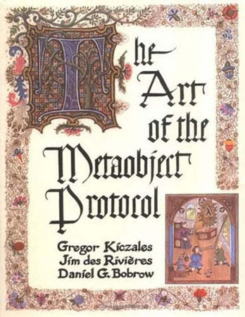 The Art of the Metaobject Protocol Paperback by Gregor Kiczales, Jim des Rivieres, and Daniel G. Bobrow