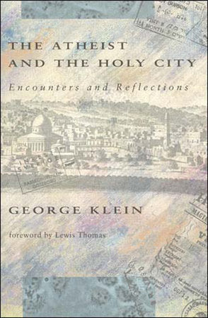 The Atheist and the Holy City Paperback by George Klein