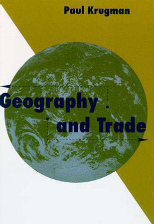 Geography and Trade Paperback by Paul Krugman