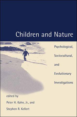 Children and Nature Paperback by edited by Peter H. Kahn, Jr. and Stephen R. Kellert
