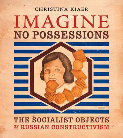 Imagine No Possessions Paperback by Christina Kiaer