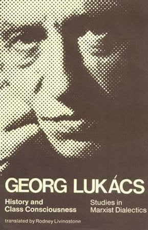 History and Class Consciousness Paperback by Georg Lukács; translated by Rodney Livingstone