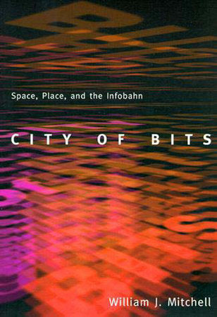 City of Bits Paperback by William J. Mitchell
