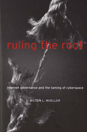 Ruling the Root Paperback by Milton L. Mueller