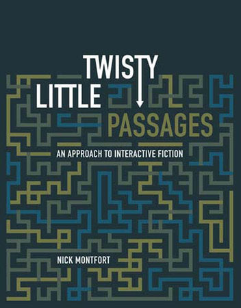 Twisty Little Passages Paperback by Nick Montfort