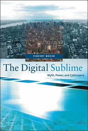 The Digital Sublime Paperback by Vincent Mosco