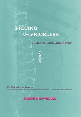 Pricing the Priceless Paperback by Joseph P. Newhouse