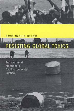 Resisting Global Toxics Paperback by David Naguib Pellow