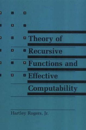 Theory of Recursive Functions and Effective Computability Paperback by Hartley Rogers