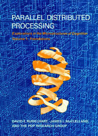 Parallel Distributed Processing, Volume 1 Paperback by David E. Rumelhart, James L. McClelland, and PDP Research Group