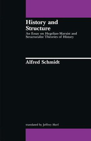History and Structure Paperback by Alfred Schmidt; translated by Jeffrey Herf