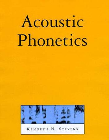 Acoustic Phonetics Paperback by Kenneth N. Stevens