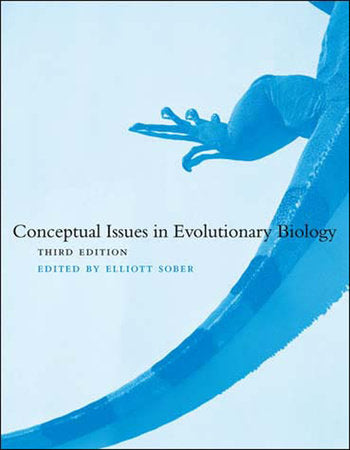 Conceptual Issues in Evolutionary Biology, third edition Paperback by edited by Elliott Sober