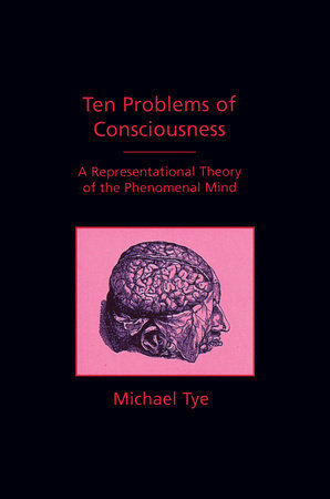 Ten Problems of Consciousness Paperback by Michael Tye
