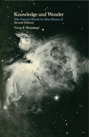 Knowledge and Wonder, second edition Paperback by Victor F. Weisskopf
