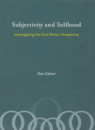 Subjectivity and Selfhood Paperback by Dan Zahavi