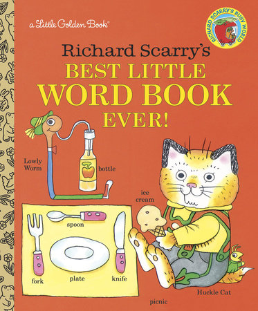 Richard Scarry's Best Little Word Book Ever Hardcover by Written and illustrated by Richard Scarry