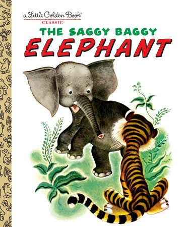 The Saggy Baggy Elephant Hardcover by Golden Books and Byron Jackson; Illustrated by Gustaf Tenggren