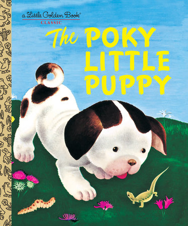 The Poky Little Puppy Hardcover by Janette Sebring Lowrey; illustrated by Gustaf Tenngren