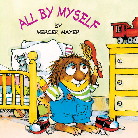 All by Myself (Little Critter) Paperback by Written and illustrated by Mercer Mayer