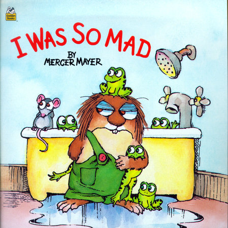 I Was So Mad (Little Critter) Paperback by Mercer Mayer