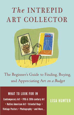 The Intrepid Art Collector Paperback by Lisa Hunter