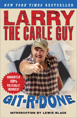 Git-R-Done Paperback by Larry the Cable Guy
