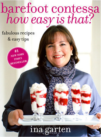 Barefoot Contessa How Easy Is That? Hardcover by Ina Garten