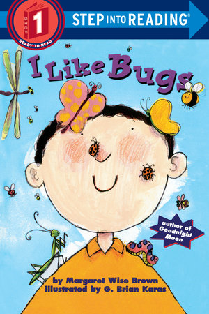 I Like Bugs Paperback by Margaret Wise Brown;illustrated by G. Brian Karas