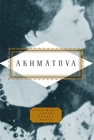 Akhmatova: Poems Hardcover by Anna Akhmatova; Edited by Peter Washington; Translated by D. M. Thomas