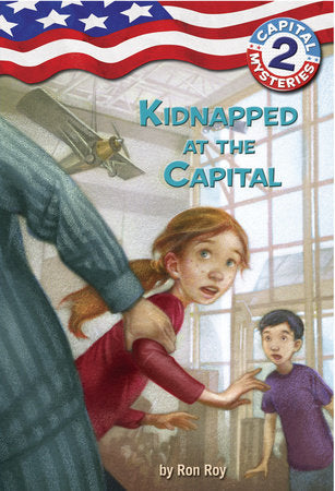 Capital Mysteries #2: Kidnapped at the Capital Paperback by Ron Roy; illustrated by Liza Woodruff
