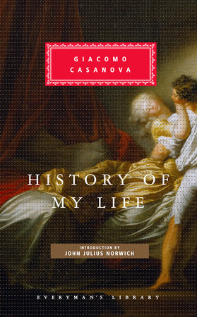 History of My Life Hardcover by Giacomo Casanova; Translated by Willard R. Trask; Introduction by John Julius Norwich