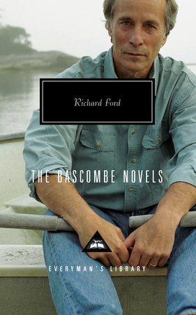 The Bascombe Novels Hardcover by Written and Introduced by Richard Ford