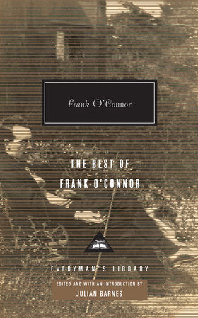 The Best of Frank O'Connor Hardcover by Frank O'Connor; Introduction by Julian Barnes