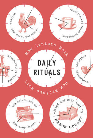 Daily Rituals Hardcover by Mason Currey