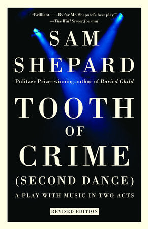 Tooth of Crime Paperback by Sam Shepard