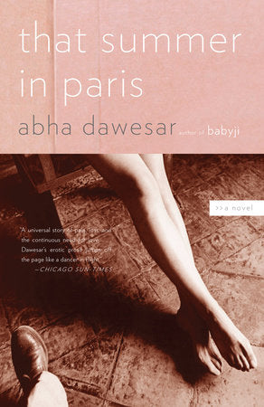 That Summer in Paris Paperback by Abha Dawesar