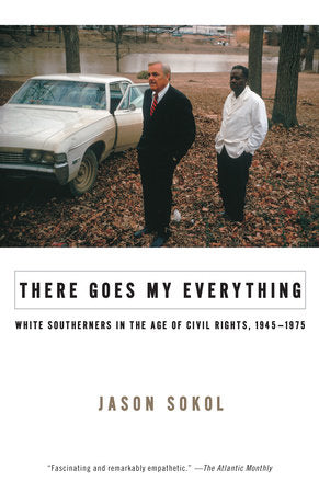 There Goes My Everything Paperback by Jason Sokol