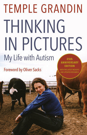 Thinking in Pictures, Expanded Edition Paperback by Temple Grandin With a Foreword by Oliver Sacks