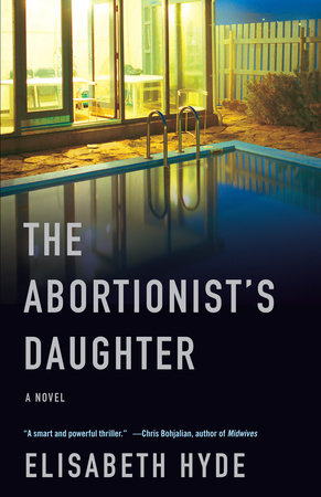 The Abortionist's Daughter Paperback by Elisabeth Hyde