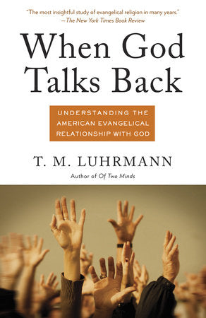 When God Talks Back Paperback by T. M. Luhrmann