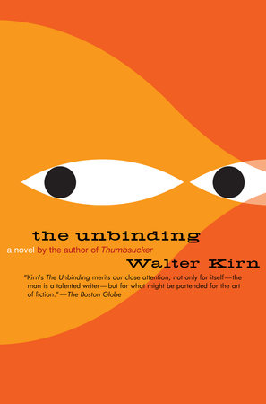 The Unbinding Paperback by Walter Kirn
