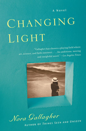 Changing Light Paperback by Nora Gallagher