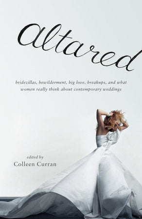 Altared Paperback by Edited by Colleen Curran
