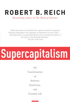 Supercapitalism Paperback by Robert Reich